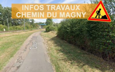 Bon à savoir : travaux à venir, chemin du Magny